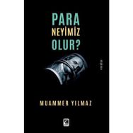 Para Neyimiz Olur Muammer Yılmaz