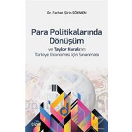 Para Politikalarında Dönüşüm ve Taylor Kuralının Türkiye Ekonomisi için Sınanması - Ferhat Şirin Sökmen