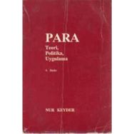 PARA TEORI - POLITIKA - UYGULAMA - NUR KEYDER