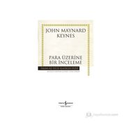 PARA ÜZERINE BIR İNCELEME - JOHN MAYNARD KEYNES