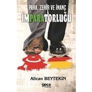 Para Zehir ve İnanç İmparatorluğu - Alican Beytekin