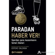 PARADAN HABER VER! SPORDAN PARA KAZANMANIN TEMEL İLKELERI - ESTEVE CALZADA