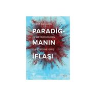 PARADİGMANIN İFLASI - FIKRET BAŞKAYA