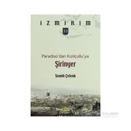 PARADISODAN KIZILÇULLUYA ŞİRİNYER - SEMIH ÇELENK