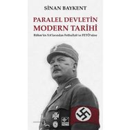 Paralel Devletin Modern Tarihi - Sinan Baykent