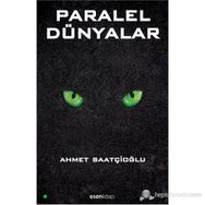 PARALEL DÜNYALAR - AHMET SAATÇIOĞLU