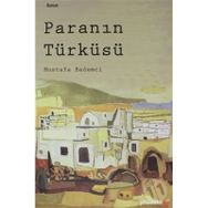 Paranın Türküsü Mustafa Bademci