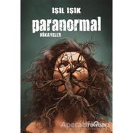 Paranormal Hikayeler / Işıl Işık / Yediveren Yayınları