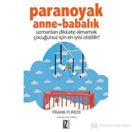 PARANOYAK ANNE-BABALIK - FRANK FUREDI