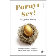 Parayı Sev! - N. Çiğdem Atabey