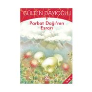 PARBAT DAĞININ ESRARI - GÜLTEN DAYIOĞLU