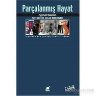 Parçalanmış Hayat - zygmun bauman