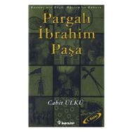 PARGALI İBRAHİM PAŞA KANUNININ DÜŞÜ, HÜRREMİN KÂBUSU - CAHIT ÜLKÜ