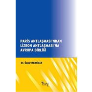 Paris Antlaşması’ndan Lizbon Antlaşması’na Avrupa Birliği - Özgür Mengiler