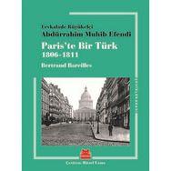 Paris’te Bir Türk 1806-1811 - Bertrand Bareilles