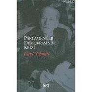PARLAMENTER DEMOKRASININ KRIZI - CARL SCHMITT