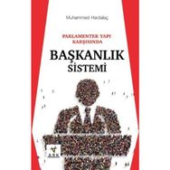 Parlamenter Yapı Karşısında Başkanlık Sistemi - Muhammed Hardalaç