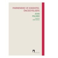 Parmanides ve Sokrates - Öncesi Felsefe