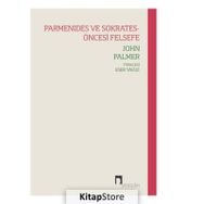 Parmenides ve Sokrates - Öncesi Felsefe