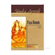 PAŞA HANIM - SAMIHA AYVERDI