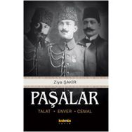 PAŞALAR TALAT, ENVER, CEMAL - ZIYA ŞAKİR