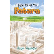 Patara Uyuyan Güzel Kent - Özgür Özgülgün - Uçan At Yayınları