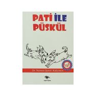 PATI ILE PÜSKÜL - NERMIN ŞENOL KALYONCU