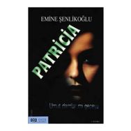Patricia - Emine Şenlikoğlu Mektup Yayınları