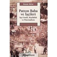 Patron Baba ve Işçileri - Hasan Güler