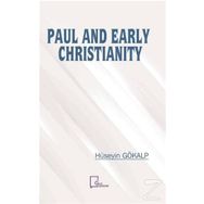 Paul And Early Christianity - Hüseyin Gökalp