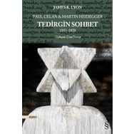 Paul Celan ve Martin Heidegger Tedirgin Sohbet 1951-1970 - James K. Lyon