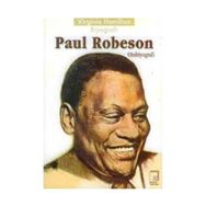PAUL ROBESON - VIRGINIA HAMILTON