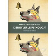 Pavlov'dan Günümüze Deneylerle Psikoloji - Adam Hart-Davis
