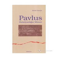 PAVLUS HIRİSTİYANLIĞIN MİMARI - ŞİNASİ GÜNDÜZ