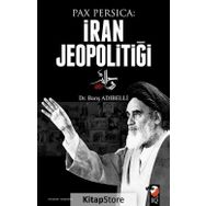 Pax Percia - İran Jeopolitiği - Barış Adıbelli