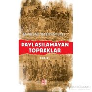 PAYLAŞILAMAYAN TOPRAKLAR - M. TALÂT UZUNYAYLALI