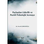 Paylaşılan Liderlik Ve Pozitif Psikolojik Sermaye - Necati Çobanoğlu