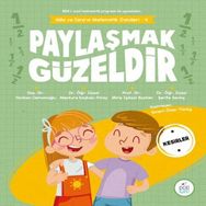 Paylaşmak Güzeldir-Mila ve Sarp'ın Matematik Öyküleri 4-Pötikare Kolektif