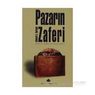 PAZARIN ZAFERI EKONOMI, POLITIKA VE MEDYA ÜZERİNE - EDWARD S. HERMAN