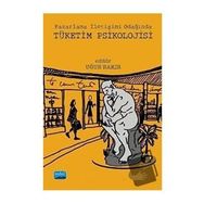 Pazarlama İletişimi Odağında Tüketim Psikolojisi - Nobel Yayınevi