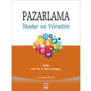 Pazarlama İlkeler ve Yönetim - Zafer Erdoğan
