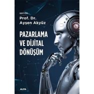 Pazarlama ve Dijital Dönüşüm Alfa Yayınları