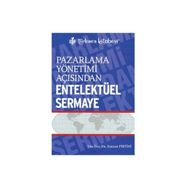 Pazarlama Yönetimi Açısından Entelektüel Sermaye - Serdar Pirtini
