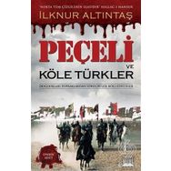 Peçeli ve Köle Türkler - İlknur Altıntaş