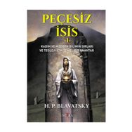 Peçesiz İsis 1 - helena petrouna blavatsky