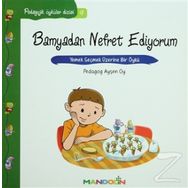 PEDAGOJIK ÖYKÜLER DIZISI 9 BAMYADAN NEFRET EDIYORUM YEMEK SEÇMEK ÜZERİNE BIR ÖYKÜ - AYŞEN OY