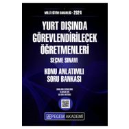 Pegem Akademi Yayıncılık - 2024 MEB Yurt Dışında Görevlendirilecek Öğretmenleri Seçme Sınavı Konu Anlatımlı Soru Bankası