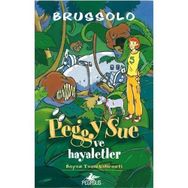 PEGGY SUE VE HAYALETLER 2 BEYAZ TAŞIN LABIRENTI - SERGE BRUSSOLO