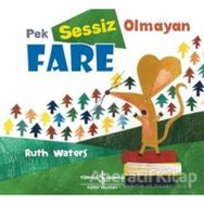 Pek Sessiz Olmayan Fare - Ruth Waters