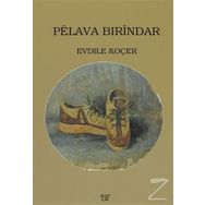 Pelava Bırindar - Evdile Koçer